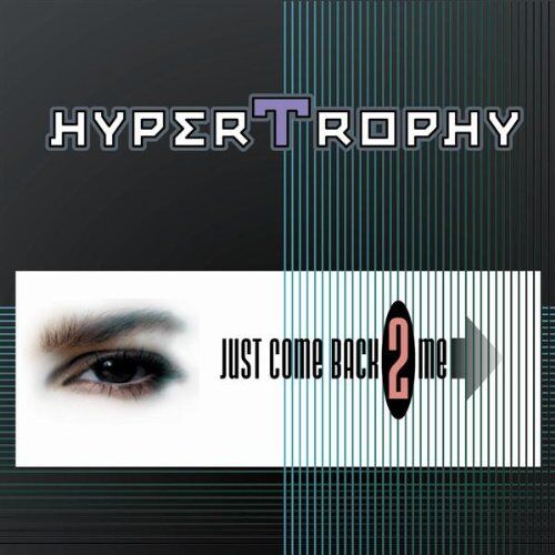 Hypertrophy - Just Come Back to Me - Preis vom 09.10.2026 07:28:09 h