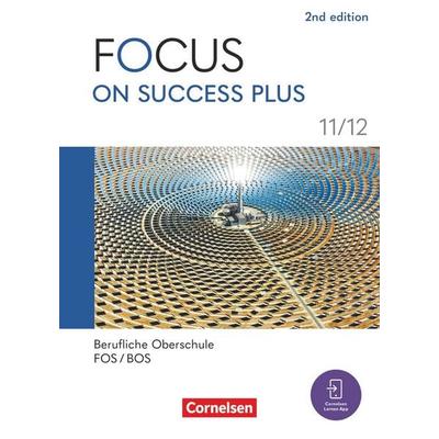 Focus on Success PLUS - Berufliche Oberschule: FOS/BOS 2024 - B1/B2: 11./12. Jahrgangsstufe, Taschenbuch von , Cornelsen Verlag, 978-3-06-452490-3