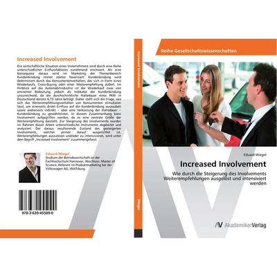 Increased Involvement, Taschenbuch von Eduard Wiegel, AV Akademikerverlag, 978-3-639-45509-0