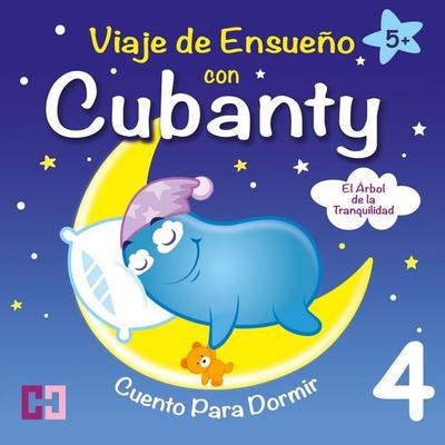 El Árbol de la Tranquilidad - Cuento para Dormir - Cubanty Kuscheltier, Audio, 4067248563731