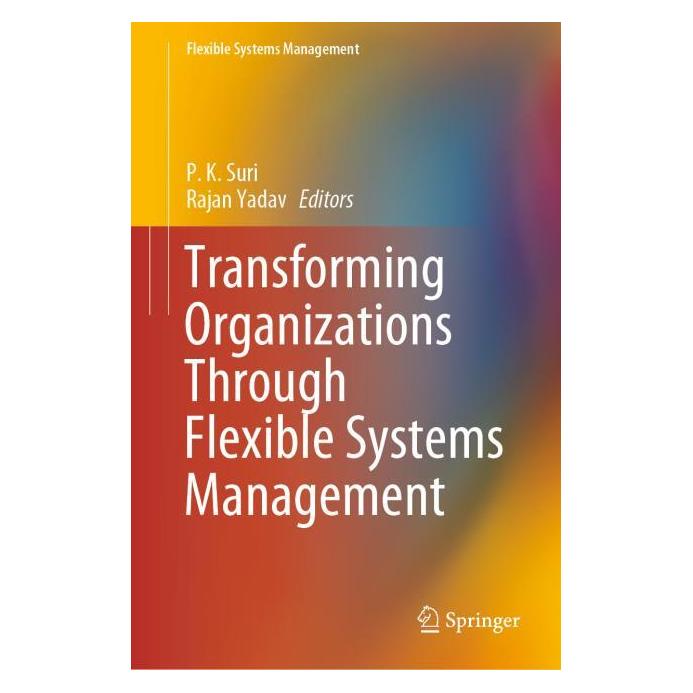 Springer Transforming Organizations Through Flexible Systems Management (Englisch, Hardcover, P.K. Suri, Rajan Yadav) (61642143)