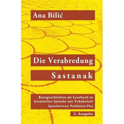 Die Verabredung / Sastanak, Taschenbuch von Ana Bilic, Tolino media, 978-3-7592-2893-2