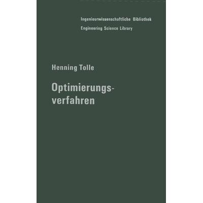 Optimierungsverfahren, Taschenbuch von H. Tolle, Springer Berlin, 978-3-642-51637-5