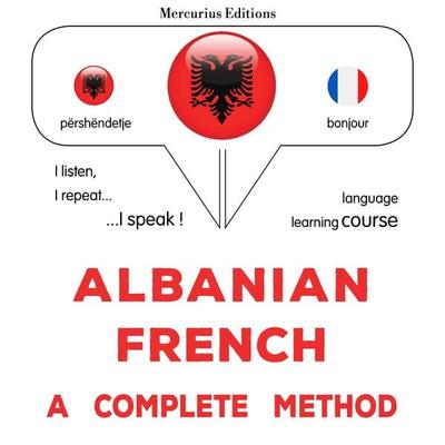 Albanian - French : a complete method - James Gardner, Audio, 9782821169982