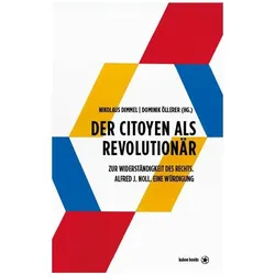 Der Citoyen als Revolutionär, Biografien von Nikolaus Dimmel, Dominik Öllerer