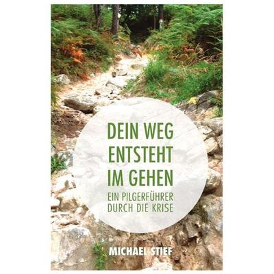 Dein Weg entsteht im Gehen, Taschenbuch von Michael Stief, Epubli, 978-3-8187-0518-3