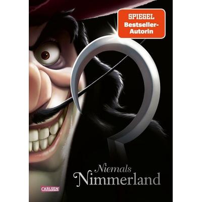 Disney Villains 9: Niemals Nimmerland, Gebundene Ausgabe von Walt Disney,Serena Valentino, Carlsen, 978-3-551-28074-9