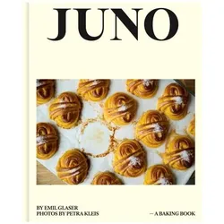 Juno The Bakery, Ratgeber von Emil Glaser Nina Schmiegelow Noah Erhun, Emil Glaser, Petra Kleis