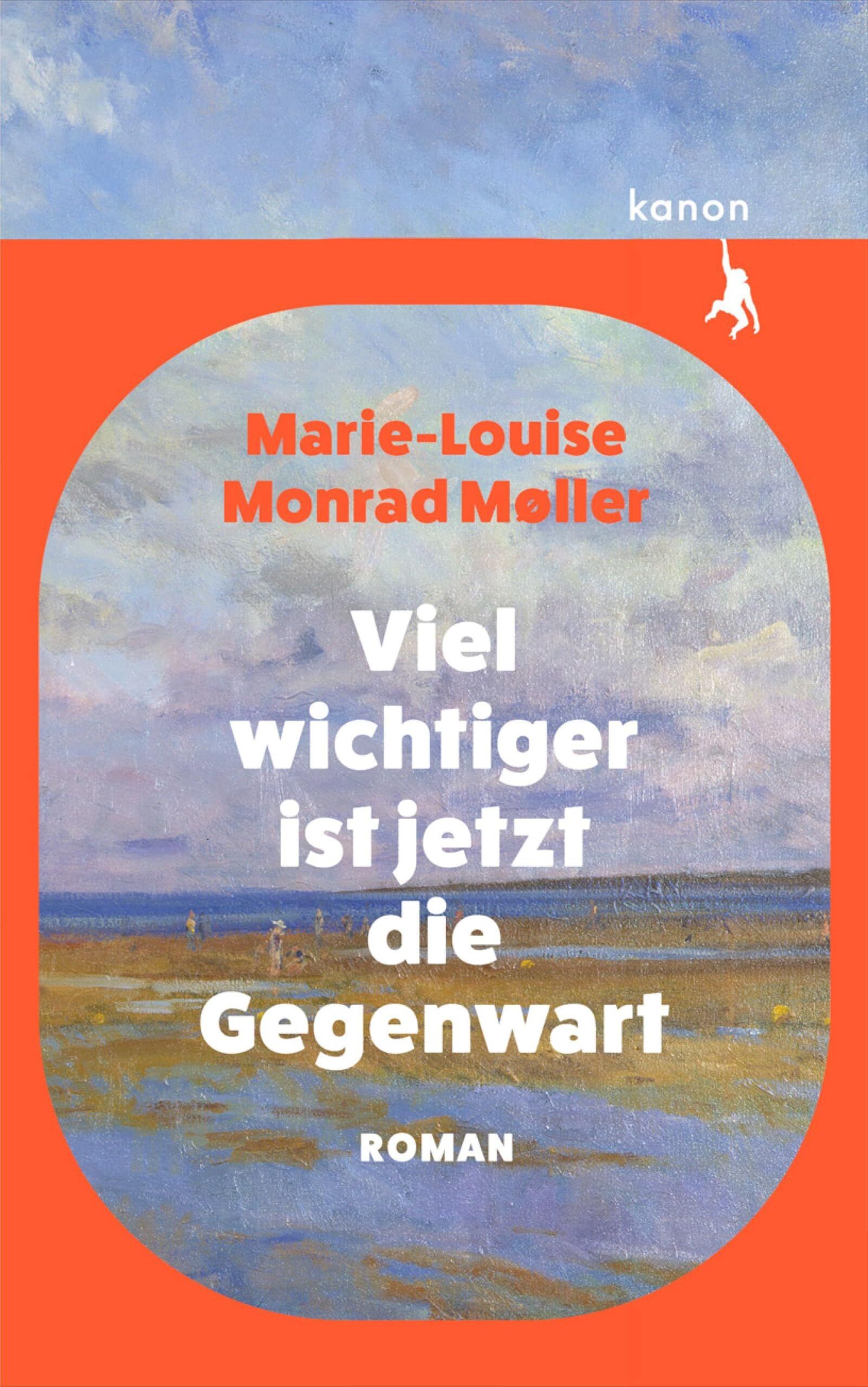 Marie-Louise Monrad Møller - Viel wichtiger ist jetzt die Gegenwart - Preis vom 14.10.2026 23:07:16 h