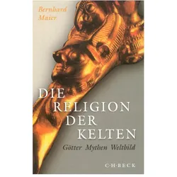 Die Religion der Kelten, Fachbücher von Bernhard Maier