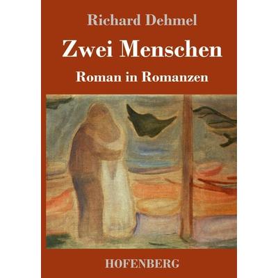 Zwei Menschen, Gebundene Ausgabe von Richard Dehmel, Hofenberg, 978-3-7437-2492-1