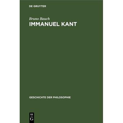 Immanuel Kant, Gebundene Ausgabe von Bruno Bauch, De Gruyter, 978-3-11-233225-2