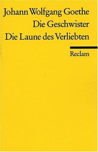 Goethe, Johann W von - Die Geschwister. Die Laune des Verliebten - Preis vom 10.10.2026 11:48:34 h