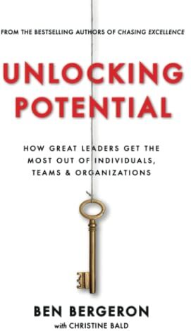 Ben Bergeron - Unlocking Potential: How Great Leaders Get the Most Out of Individuals, Teams & Organizations - Preis vom 09.10.2026 07:28:09 h