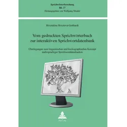 Vom gedruckten Sprichwörterbuch zur interaktiven Sprichwortdatenbank, Fachbücher von Hrisztalina Hrisztova-Gotthardt