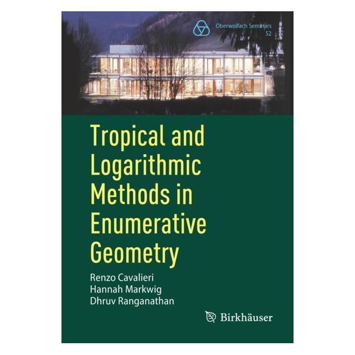 Springer Tropical and Logarithmic Methods in Enumerative Geometry (Englisch, Softcover, Dhruv Ranganathan, Hannah Markwig, Renzo Cavalieri) (56957432)
