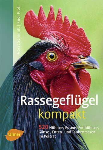 Horst Schmidt - Rassegeflügel kompakt: 525 Rassen für Garten, Haus, Hof und Ausstellung - Preis vom 10.10.2026 11:48:34 h
