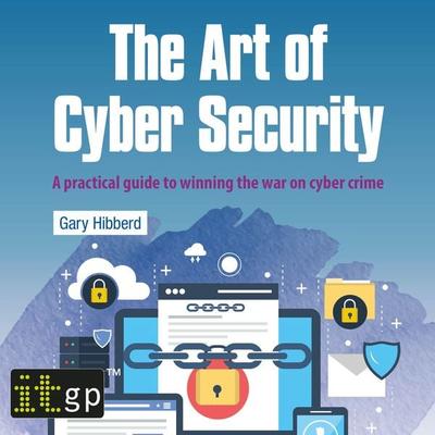 The Art of Cyber Security - Gary Hibberd, Audio, 9781787784420