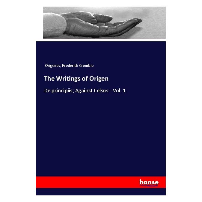 Hansebooks The Writings of Origen (Deutsch, Softcover, Frederick Crombie, Origenes) (56200128)