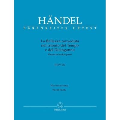 La Bellezza ravveduta nel trionfo del Tempo e del Disinganno HWV 46a -Oratorium in zwei Teilen-, Taschenbuch von Georg Friedrich Händel,