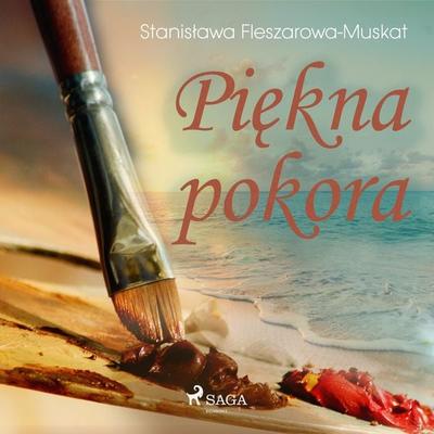 Piękna pokora - Stanisława Fleszarowa-Muskat, Audio, 9788726443059