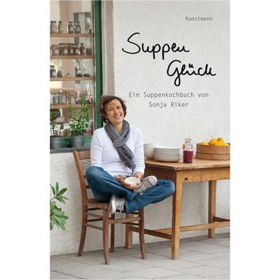 Suppenglück, Paperback von Sonja Riker, Kunstmann, A, 978-3-88897-687-2