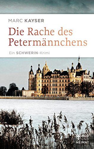 Marc Kayser - Die Rache des Petermännchens: Ein Schwerin-Krimi - Preis vom 11.10.2026 15:43:13 h