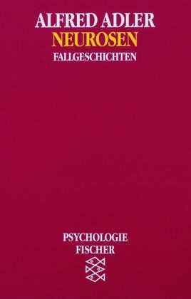 Alfred Adler - Neurosen: Fallgeschichten: Fallstudien. Zur Diagnose und Behandlung - Preis vom 14.10.2026 23:07:16 h