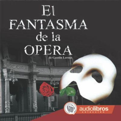 El Fantasma de la Ópera - Gaston Leroux, Audio, 9789871471256