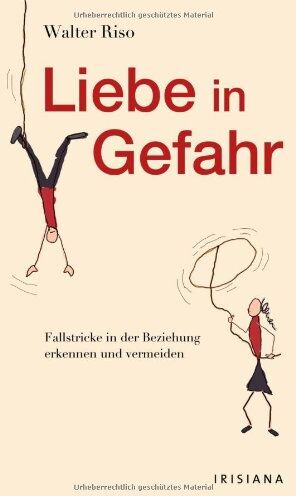 Walter Riso - Liebe in Gefahr: Fallstricke in der Beziehung erkennen und vermeiden: Fallstricke in der Liebe erkennen und vermeiden - Preis vom 14.10.2026 23:07:16 h