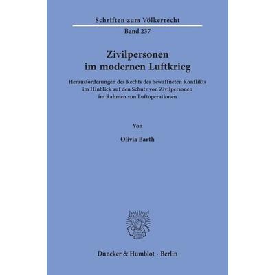 Zivilpersonen im modernen Luftkrieg., Taschenbuch von Olivia Barth, Duncker & Humblot, 978-3-428-15904-8
