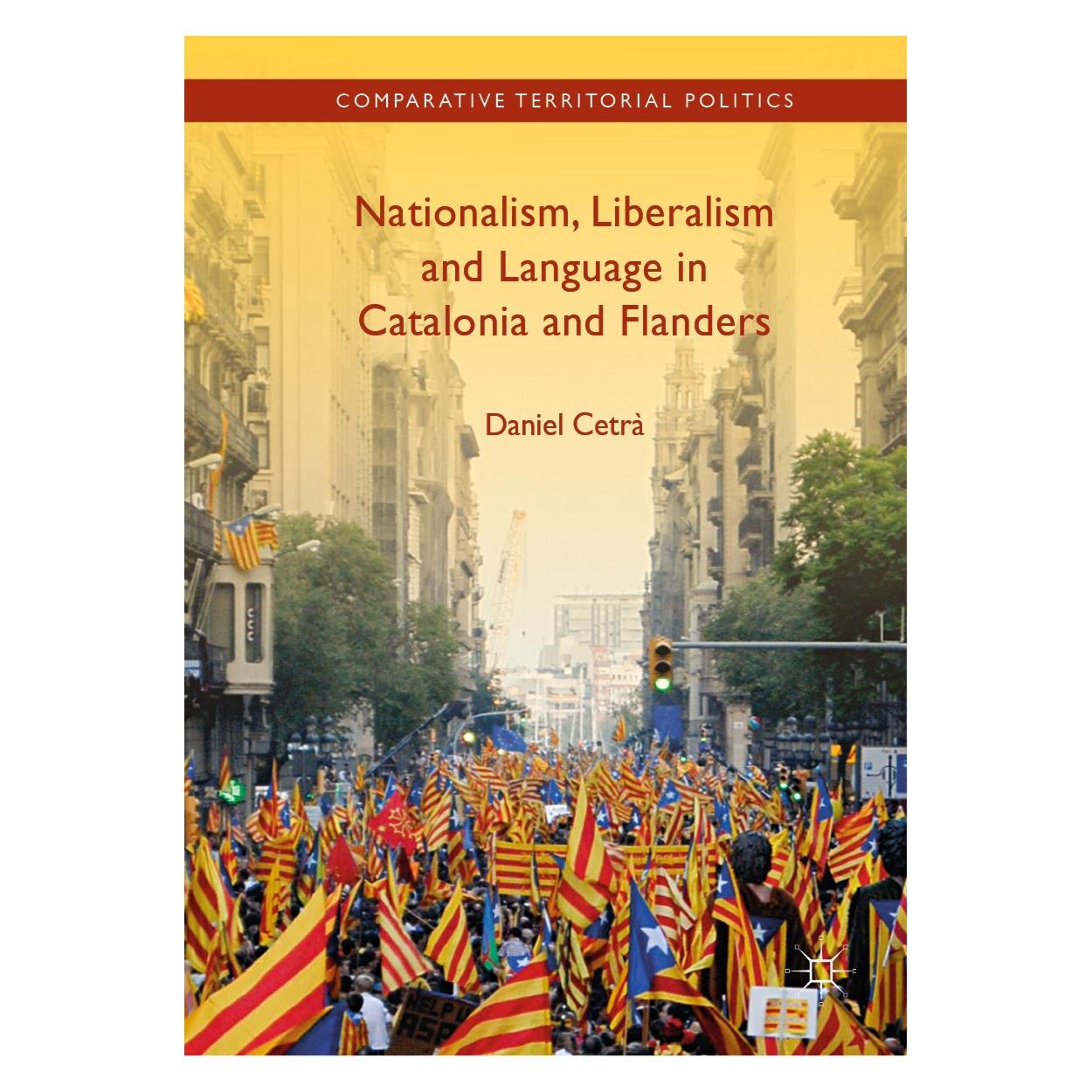 Springer Nationalism, Liberalism and Language in Catalonia and Flanders (Englisch, Hardcover, Daniel Cetrà) (9783030082734)