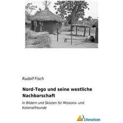 Nord-Togo und seine westliche Nachbarschaft, Ratgeber von Rudolf Fisch