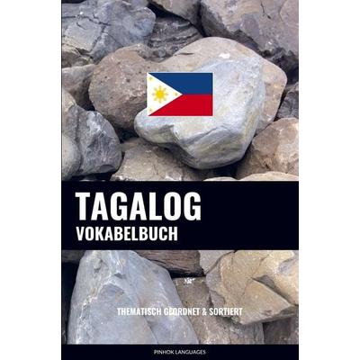 Tagalog Vokabelbuch, Taschenbuch von Pinhok Languages, Sweek, 978-94-036-6147-6