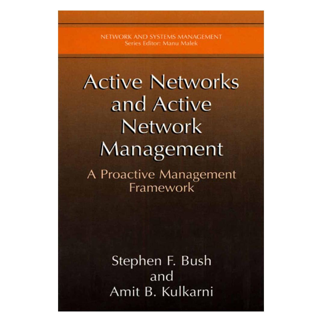 Springer Active Networks and Active Network Management (Englisch, Softcover, Amit B Kulkarni, Stephen F Bush, Stephen F. Bush) (55531749)