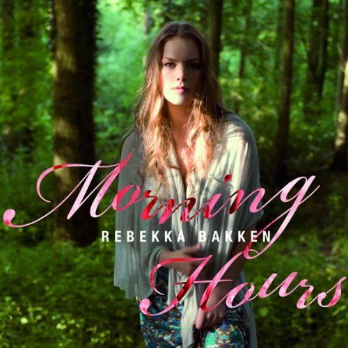 Rebekka Bakken - Morning Hours - Preis vom 09.10.2026 07:28:09 h