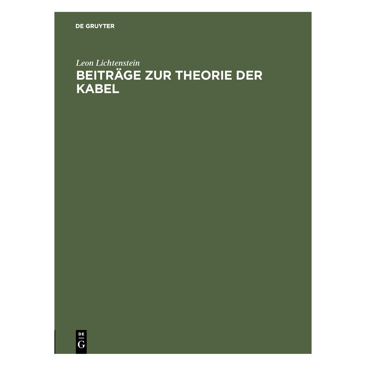 De Gruyter Lichtenstein:Beiträge zur Theorie der K (Deutsch, Hardcover, Leon Lichtenstein) (67828314)