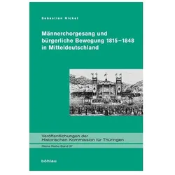 Männerchorgesang und bürgerliche Bewegung 1815-1848 in Mitteldeutschland, Fachbücher von Sebastian Nickel