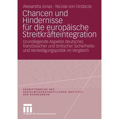 Chancen und Hindernisse für die europäische Streitkräfteintegration, Taschenbuch von Alexandra Jonas,Nicolai Ondarza, VS Verlag für
