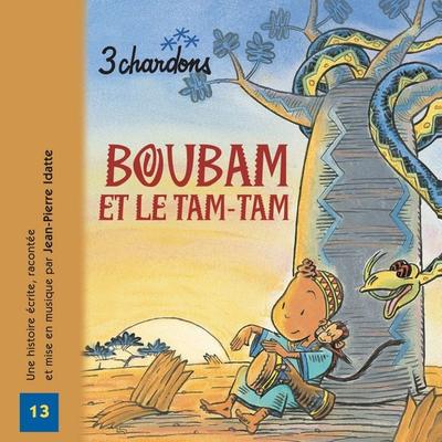 Boubam et le tam-tam - Jean-Pierre Idatte, Audio, 9782863581247