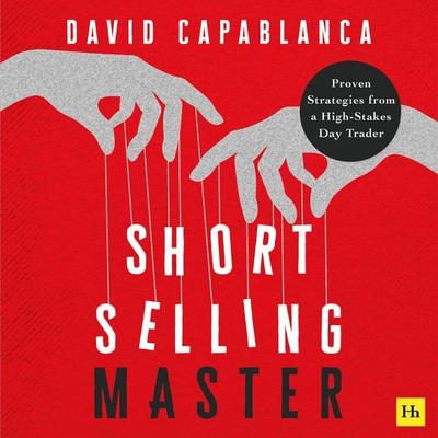 Short Selling Master - David Capablanca, Audio, 9781804094518