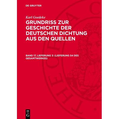 (Lieferung 54 des Gesamtwerkes), Gebundene Ausgabe von Karl Goedeke, De Gruyter, 978-3-11-270206-2