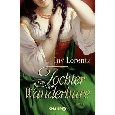 Die Tochter der Wanderhure (Band 4), Taschenbuch von Iny Lorentz, Knaur Taschenbuch