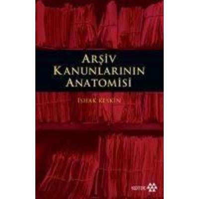 Arsiv Kanunlarinin Anatomisi, Taschenbuch von Ishak Keskin, Yeditepe Yayinevi