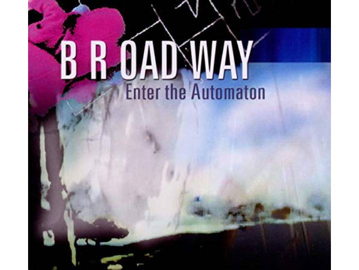 Broadway - Enter The Automation
