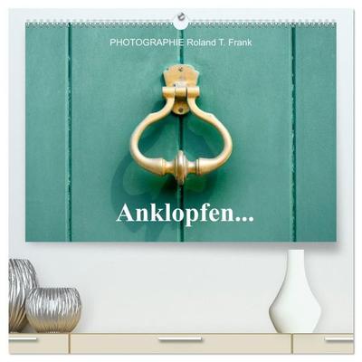 Anklopfen... (hochwertiger Premium Wandkalender 2027 DIN A2 quer), Kunstdruck in Hochglanz