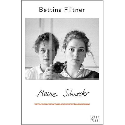 Meine Schwester, Taschenbuch von Bettina Flitner, Kiepenheuer & Witsch