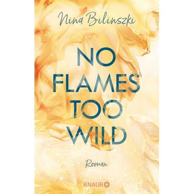 No Flames too wild, Taschenbuch von Nina Bilinszki, Knaur Taschenbuch