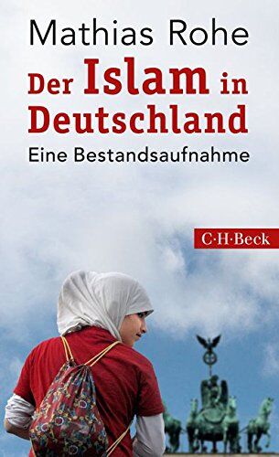 Mathias Rohe - Der Islam in Deutschland: Eine Bestandsaufnahme - Preis vom 09.10.2026 07:28:09 h
