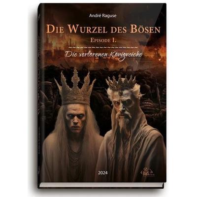Die Wurzel des Bösen, Gebundene Ausgabe von André Raguse, BuS Buch und Spiele Verlag, 978-3-944909-24-0